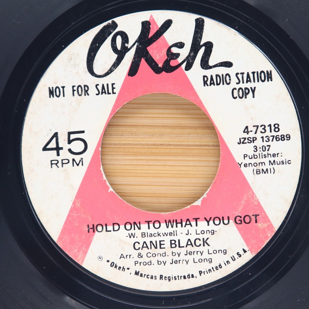 CANE BLACK - HOLD ON TO WHAT YOU GOT / SOMETIMES - SOUL PROMO 45 OKEH